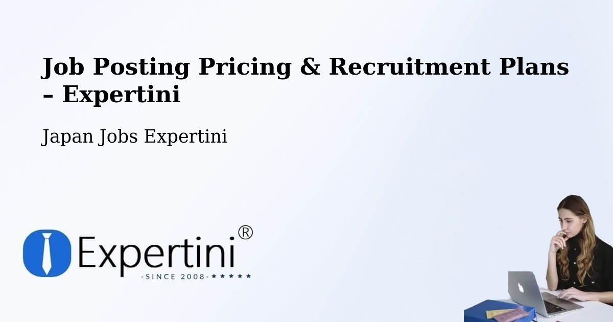 Job Posting Pricing & Recruitment Plans – Shūnan Shi - Shūnan Shi, Japan Jobs Expertini